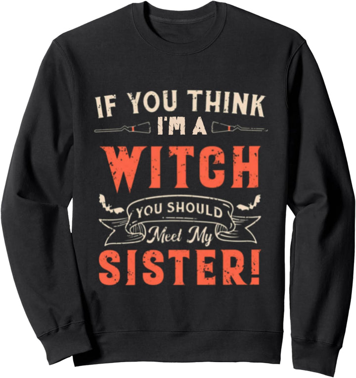 Halloween Lustiges Hexenschwestern Zitat passendes Grafikdesign Sweatshirt