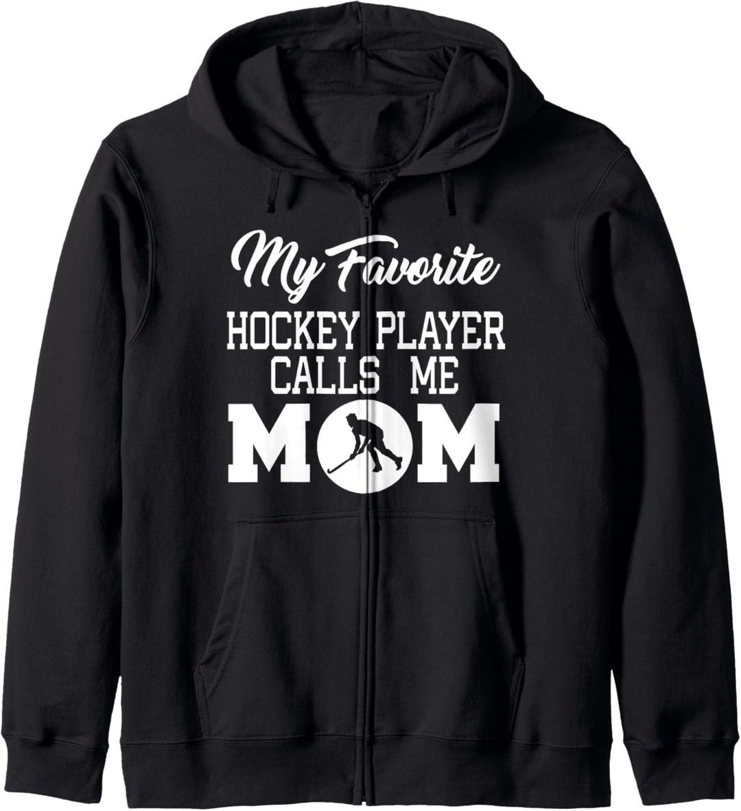 My Favorite Hockey Player Calls Me Mom - Hockey Mom Funny Kapuzenjacke