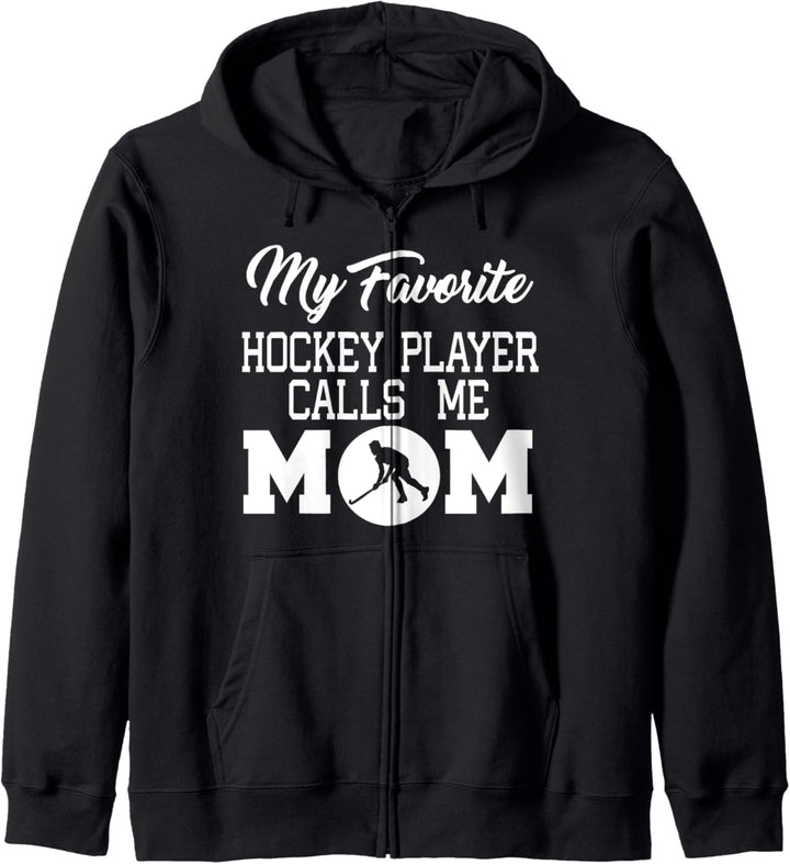 My Favorite Hockey Player Calls Me Mom - Hockey Mom Funny Kapuzenjacke