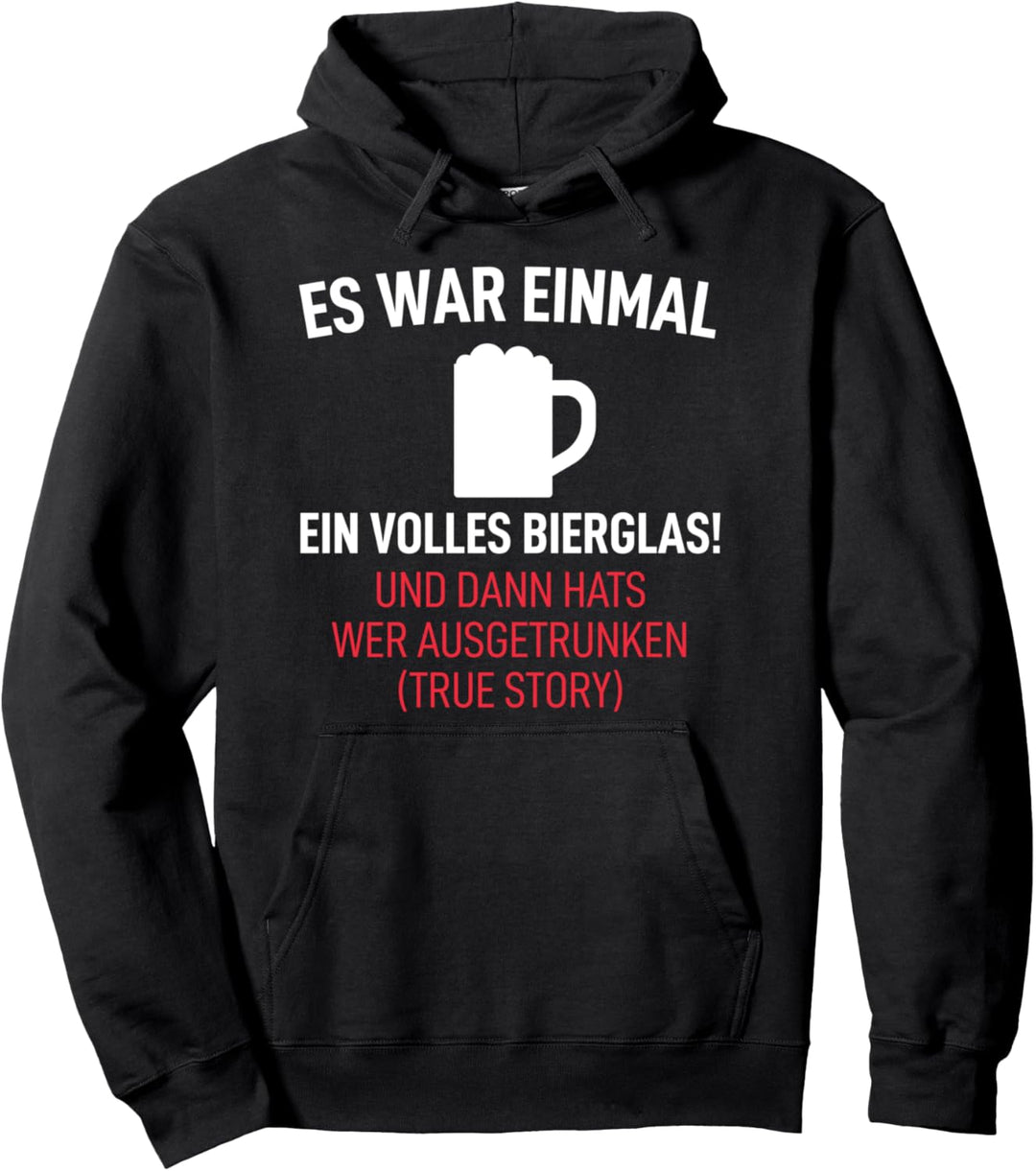 Es War Einmal Ein Volles Bierglas Biersprüche Schnaps Saufen Pullover Hoodie