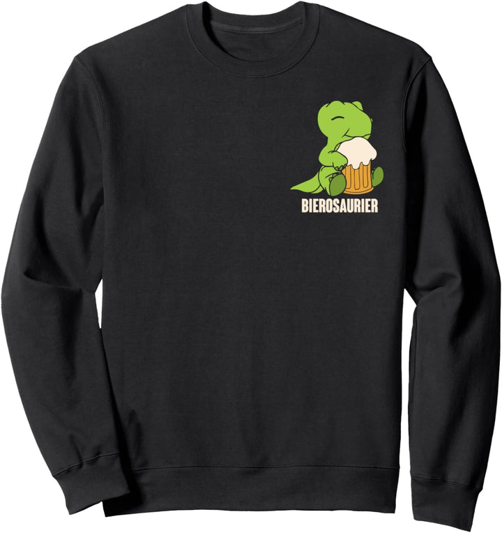 Biertrinker Dinosaurier Dino Bierosaurier Bier Sweatshirt