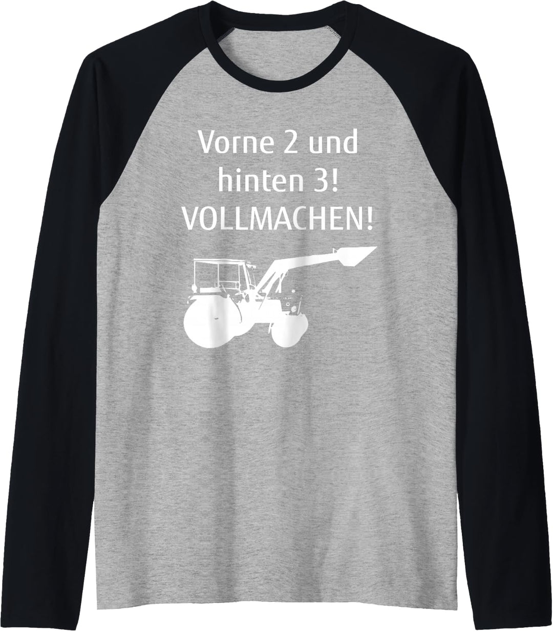 Vorne 2 und hinten 3! Vollmachen! Bauer Hermann Trecker Raglan