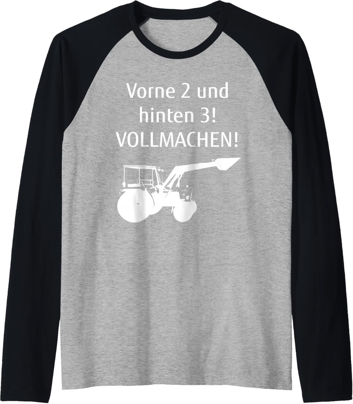 Vorne 2 und hinten 3! Vollmachen! Bauer Hermann Trecker Raglan