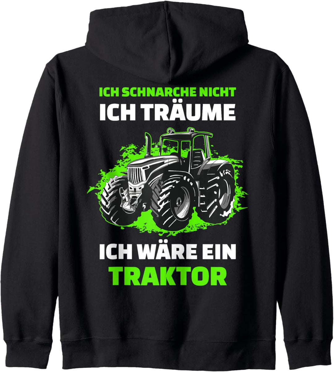 Ich Schnarche Nicht Ich Träume Ich Wäre Ein Traktor Trecker Kapuzenjacke