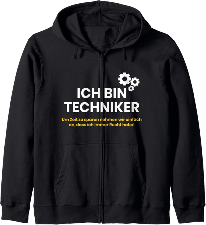 ICH BIN TECHNIKER | Ich habe immer Recht Technologie T-Shirt Kapuzenjacke