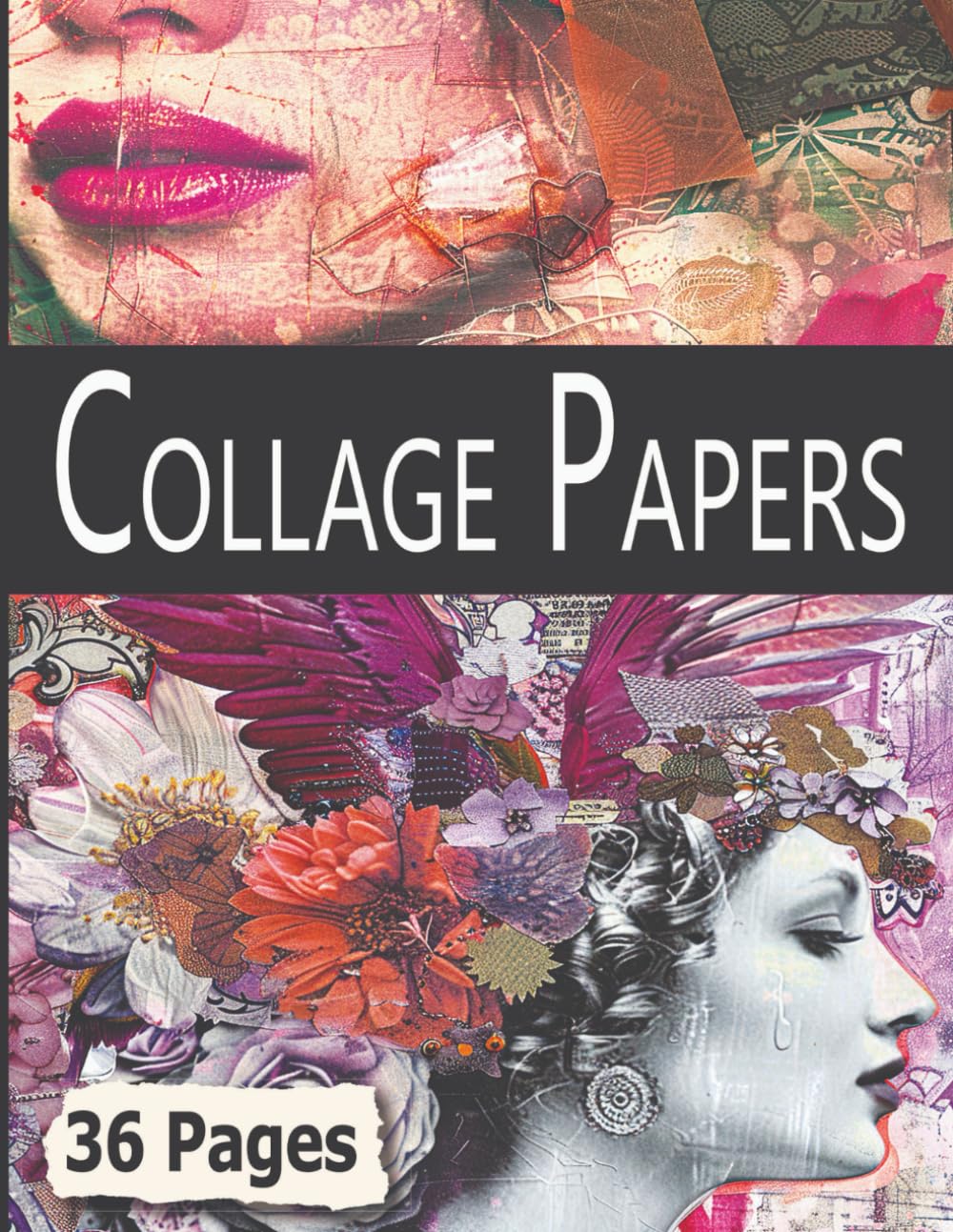 Collage Papers: Female Faces, 36 Pages For Art Journaling, Altered Books, Abstract Collage and Mixed