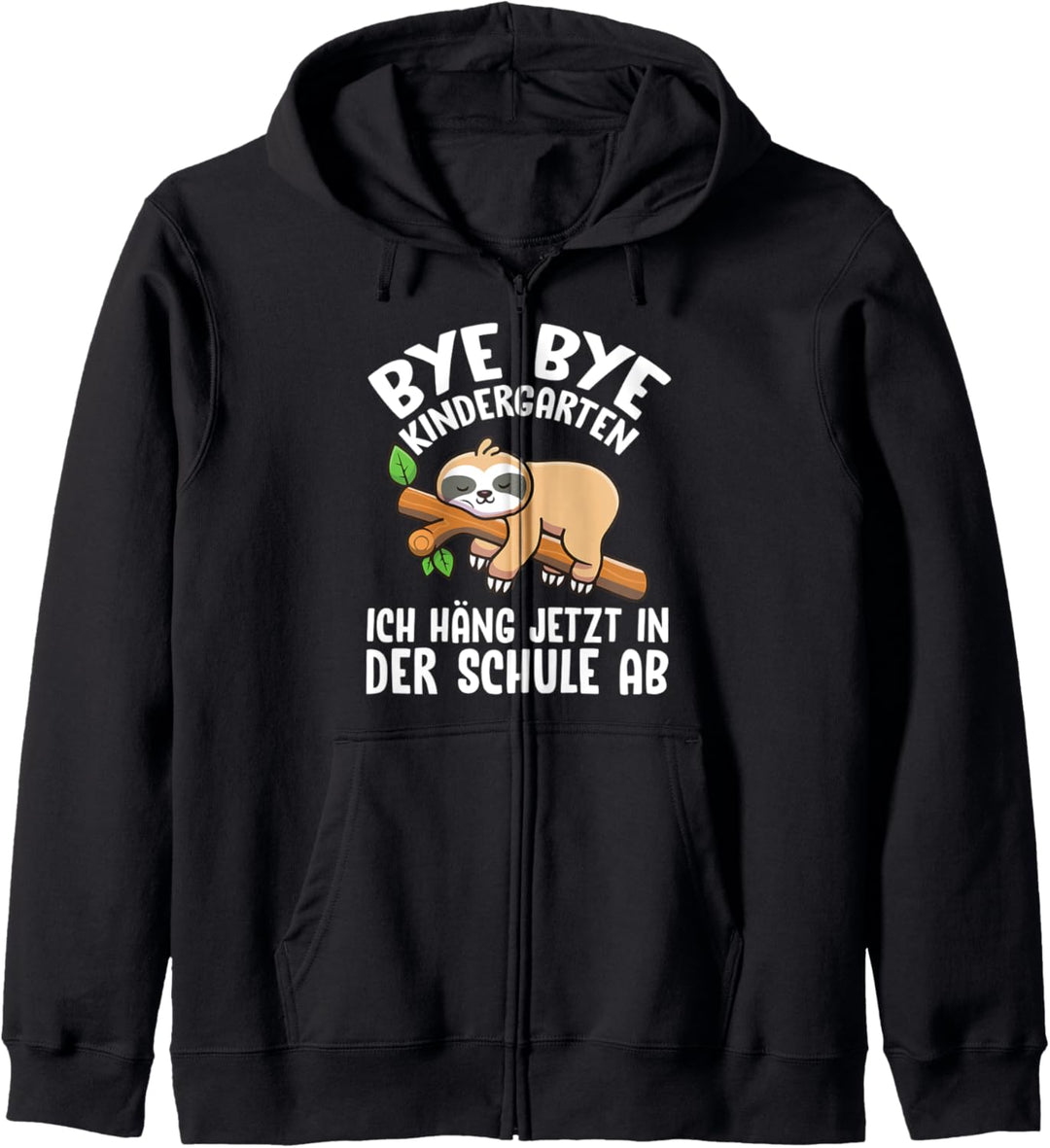 Bye Bye Kindergarten Ich Häng Jetzt In Der Schule Ab Lustige Kapuzenjacke