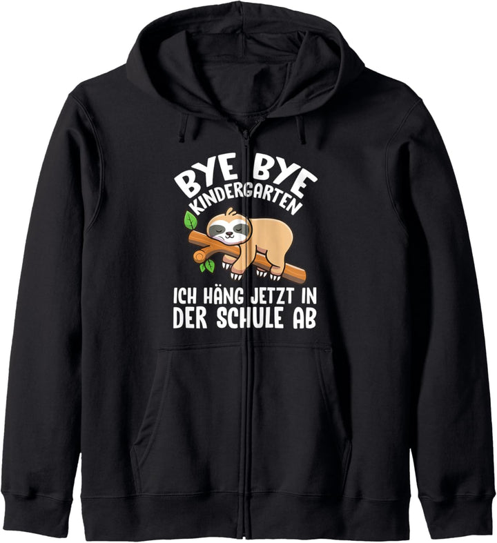 Bye Bye Kindergarten Ich Häng Jetzt In Der Schule Ab Lustige Kapuzenjacke