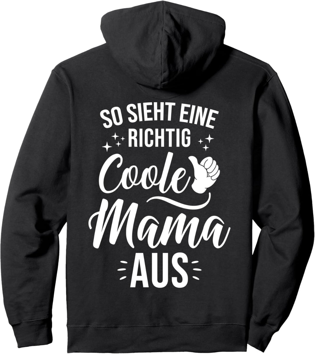 So sieht eine richtig coole Mama aus - Muttertag Geschenk Pullover Hoodie