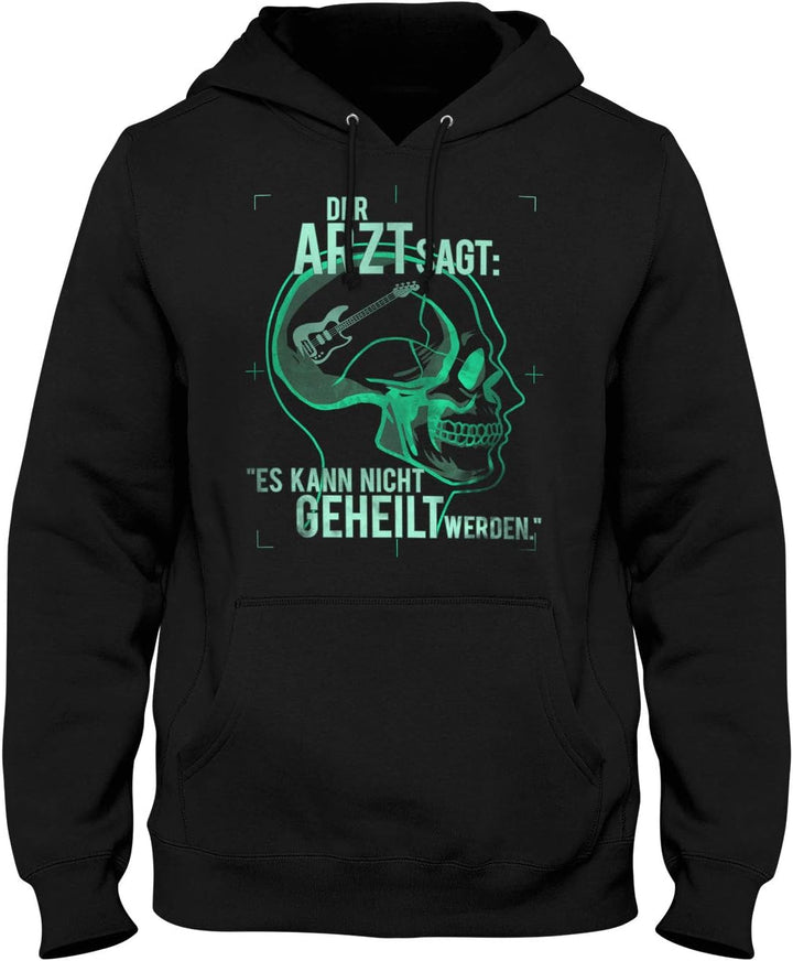 Fashionalarm Herren Kapuzenpullover - Der Arzt SAGT es kann Nicht geheilt Werden - Bass | Fun Hoodie