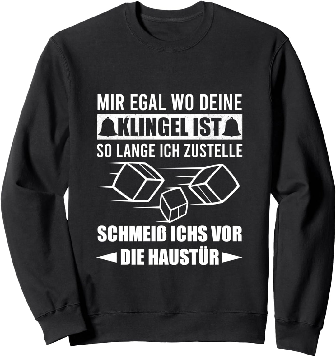Postbote Spruch Paketzusteller Briefträger Post Sweatshirt