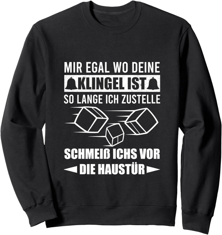 Postbote Spruch Paketzusteller Briefträger Post Sweatshirt