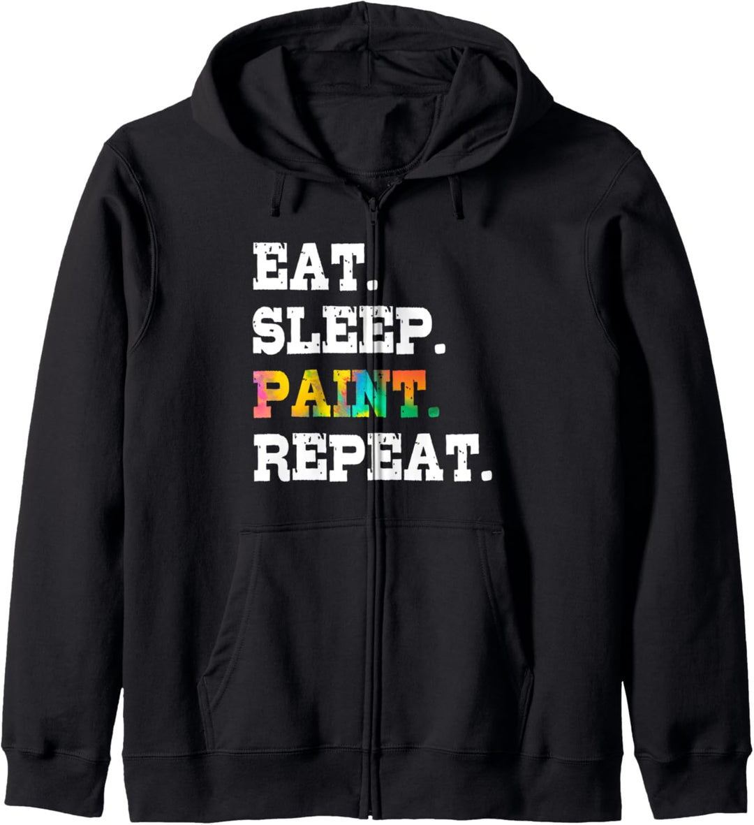 Eat Sleep Paint Repeat Artist Painter Art Lover Designer Kapuzenjacke
