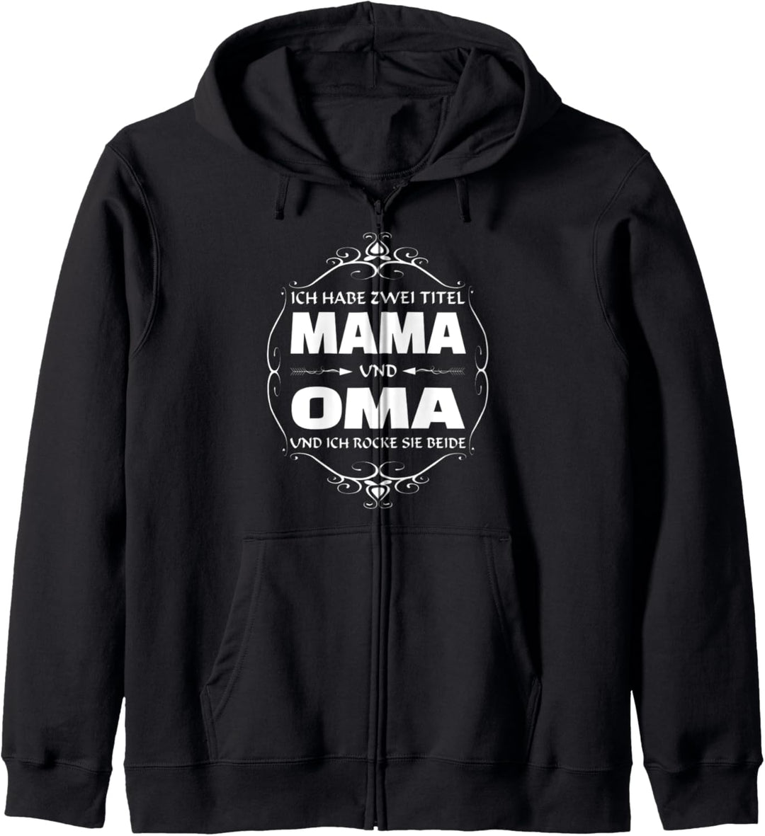 Ich Habe Zwei Titel Mama Und Oma Und Ich Rocke Kapuzenjacke