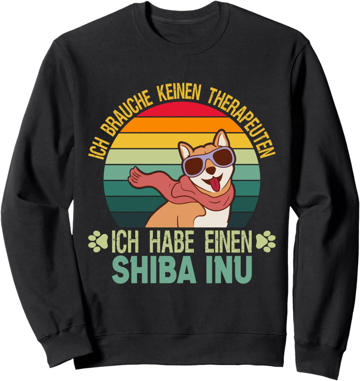Lustiges Shiba Inu Shiba Spruch für Hundebesitzer Sweatshirt