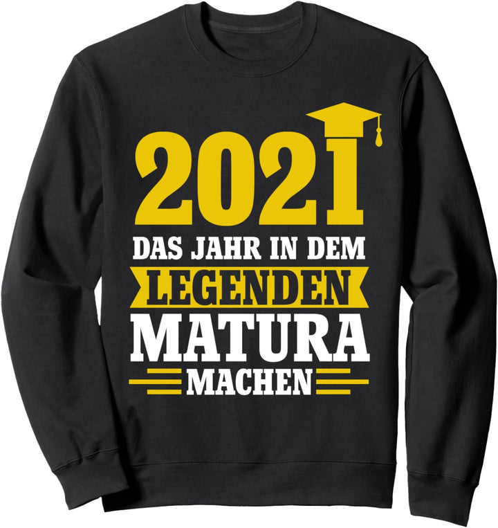 Matura 2021 Abschluss Prüfung Bestanden Sweatshirt