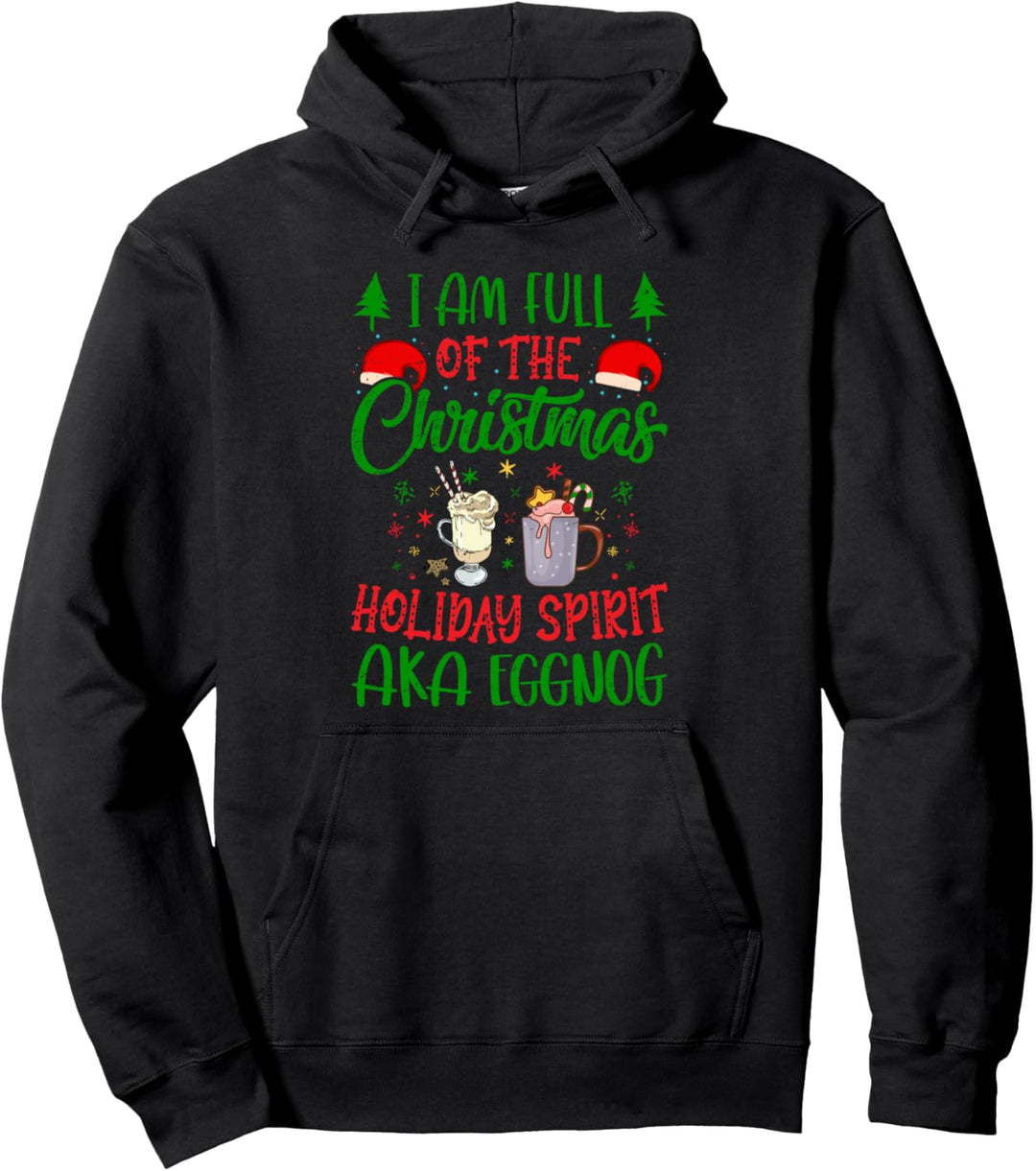 I Am Full Of The Christmas Holiday Spirit AKA Tequila Pullover Hoodie
