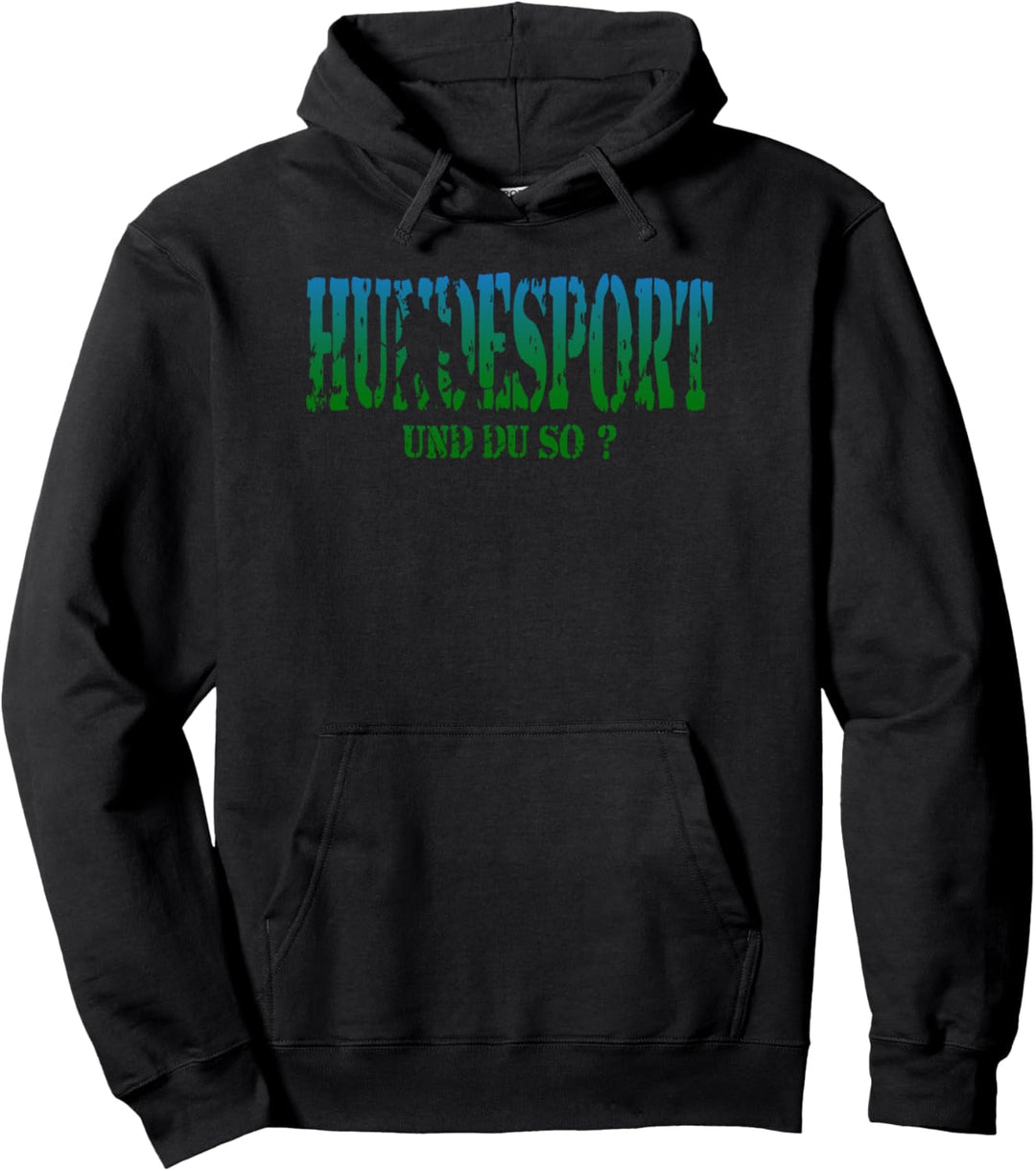 Hunde-Sport T-Shirt Hundeplatz IGP IPO Schutzhund und du so? Pullover Hoodie