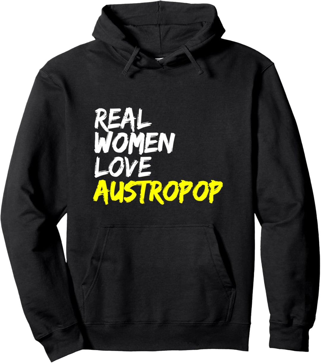 Musik Österreich Musikerin Spruch Real Women Love Austropop Pullover Hoodie