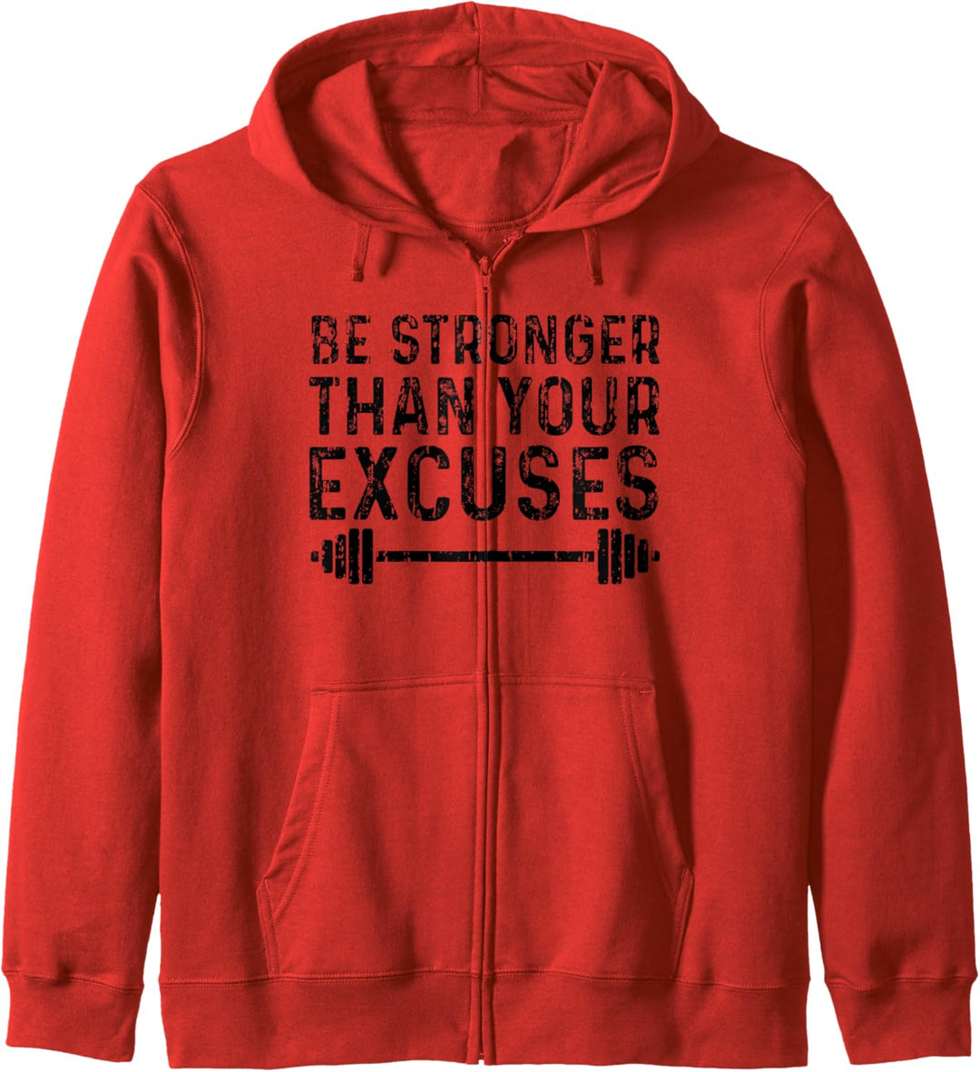 Be Stronger Than Your Excuses - Workout Kapuzenjacke