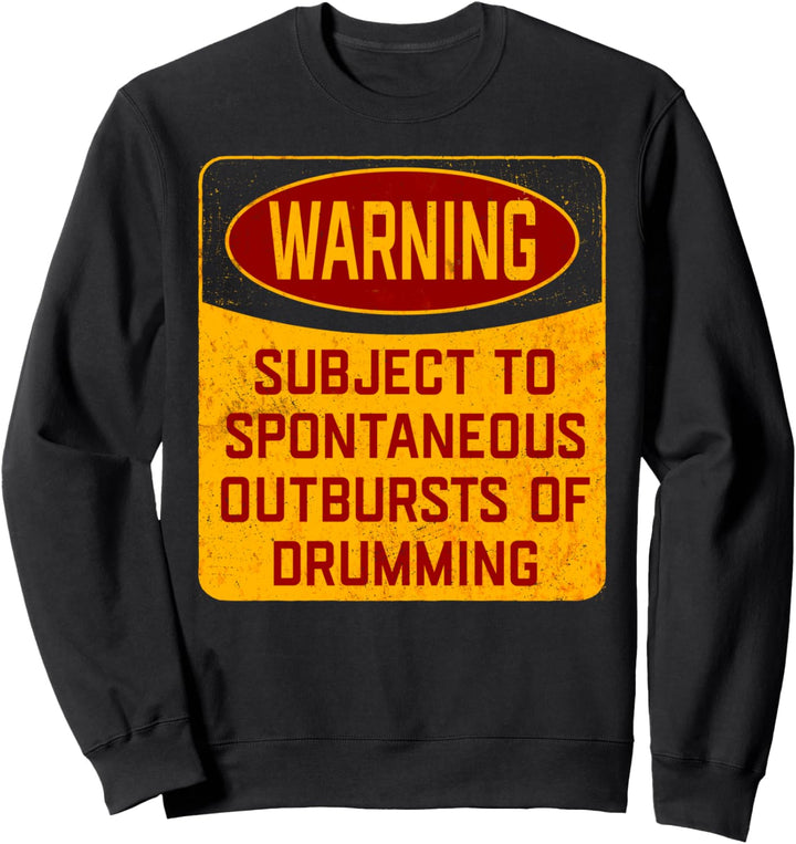Funny Drumming Drummer Gift Slogan Design Sweatshirt