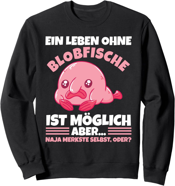 Blobfisch Sweatshirt