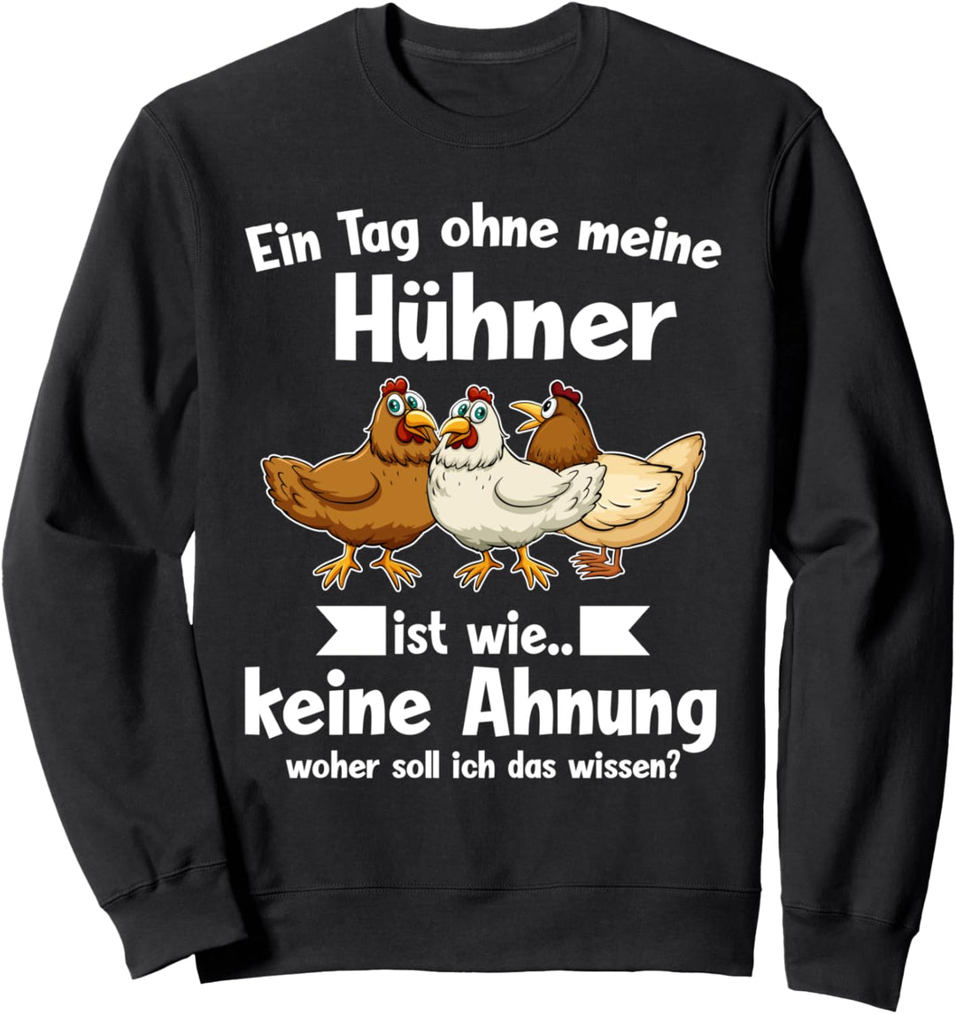 Hühner Hühnerzucht Huhn Sweatshirt
