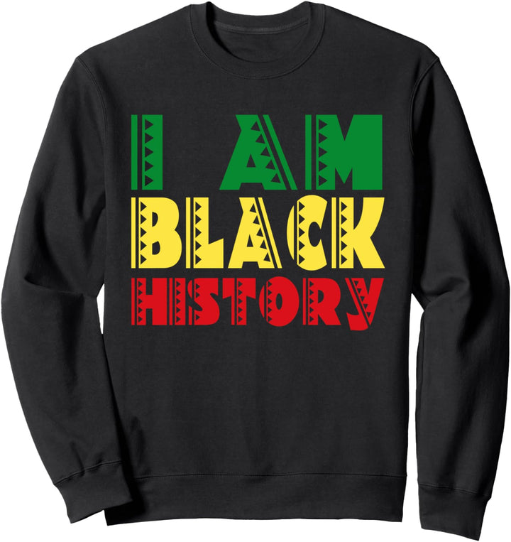 I Am Black History Month - African American Pride Sweatshirt