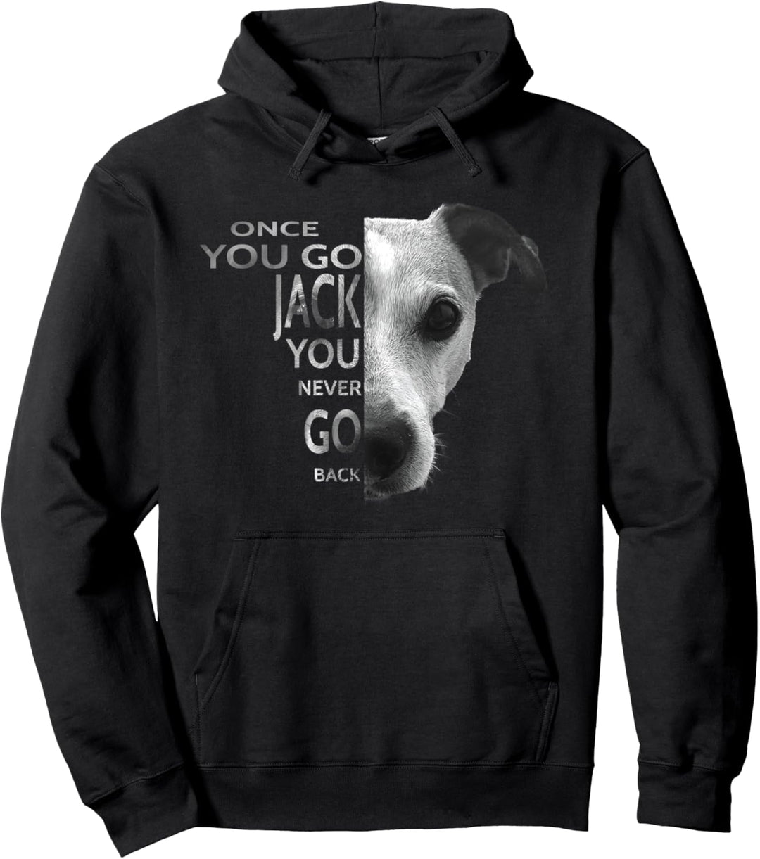 Once You Go Jack Russell Terrier You Never Go Back Dog Hund Pullover Hoodie
