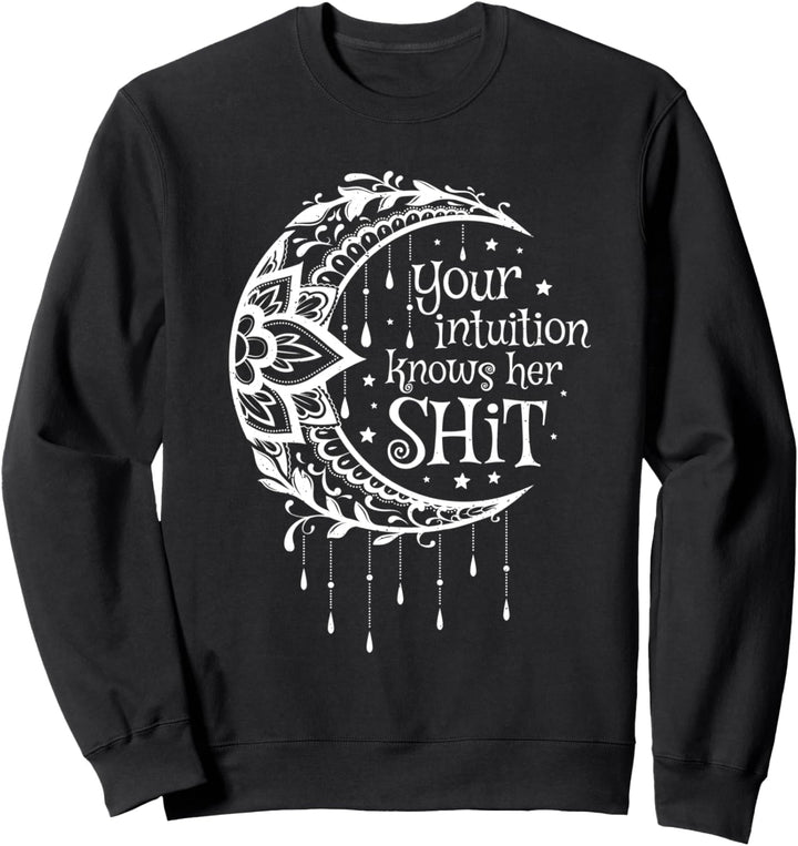 Lustiges Deine Intuition weiss ihren Scheiss Retro Hippie Sweatshirt