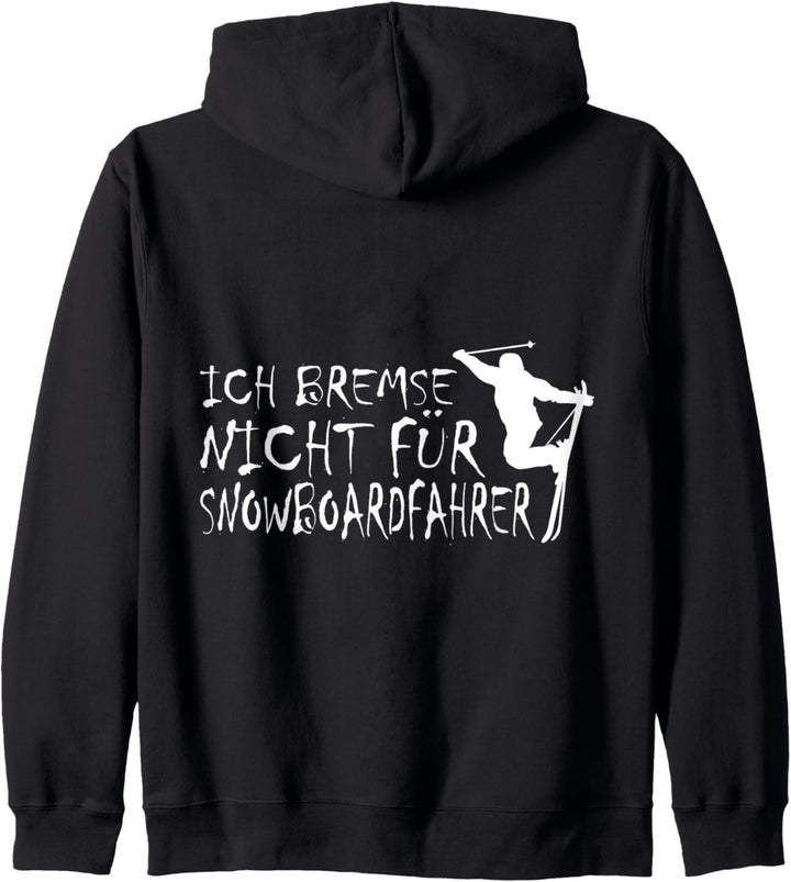 Ich bremse nicht für Snowboardfahrer, Skifahren, Skifahrer Kapuzenjacke