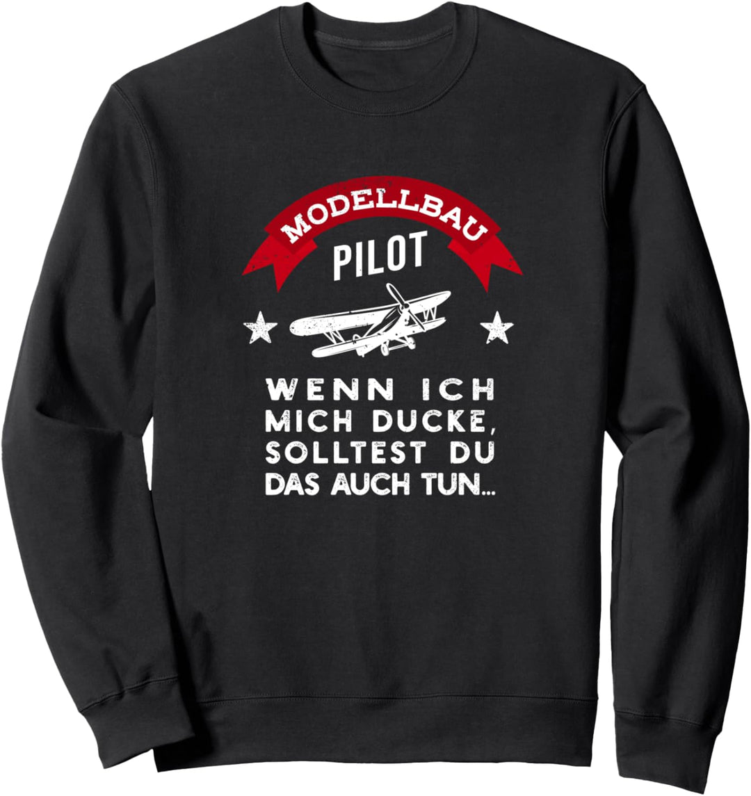Modellbau Pilot - Modellbauer Flugzeug Modellflug Sweatshirt
