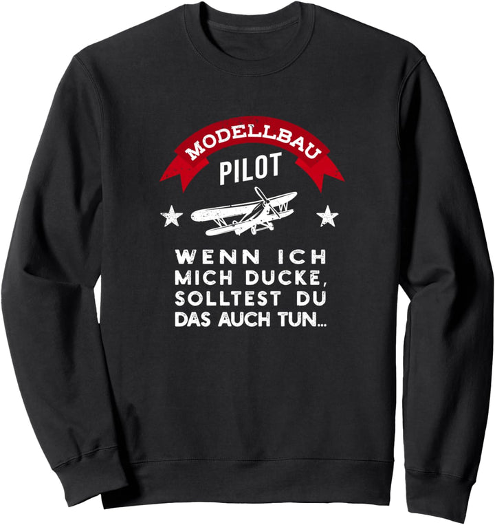 Modellbau Pilot - Modellbauer Flugzeug Modellflug Sweatshirt
