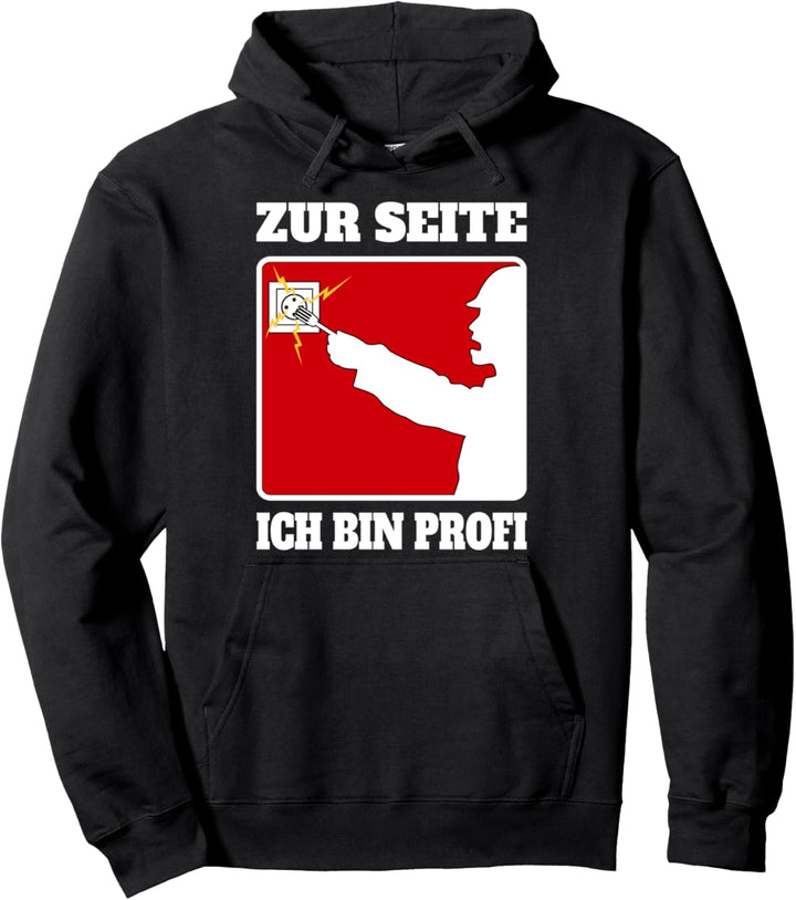 Zur Seite ich bin Profi, Lustiges Elektriker Design, Motiv Pullover Hoodie