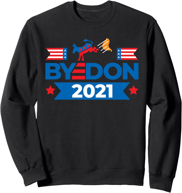 Bye Don 2020 ByeDon Lustiger Joe Biden Anti-Trump Sweatshirt