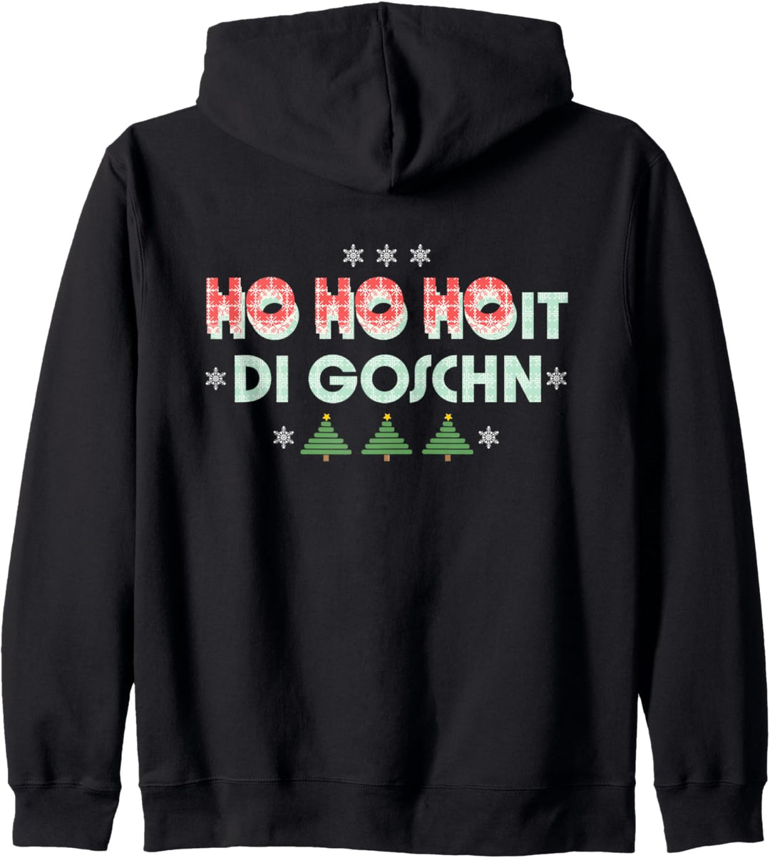Ho ho hoit die Goschn, ho ho hoit di Goschn, Weihnachten Kapuzenjacke