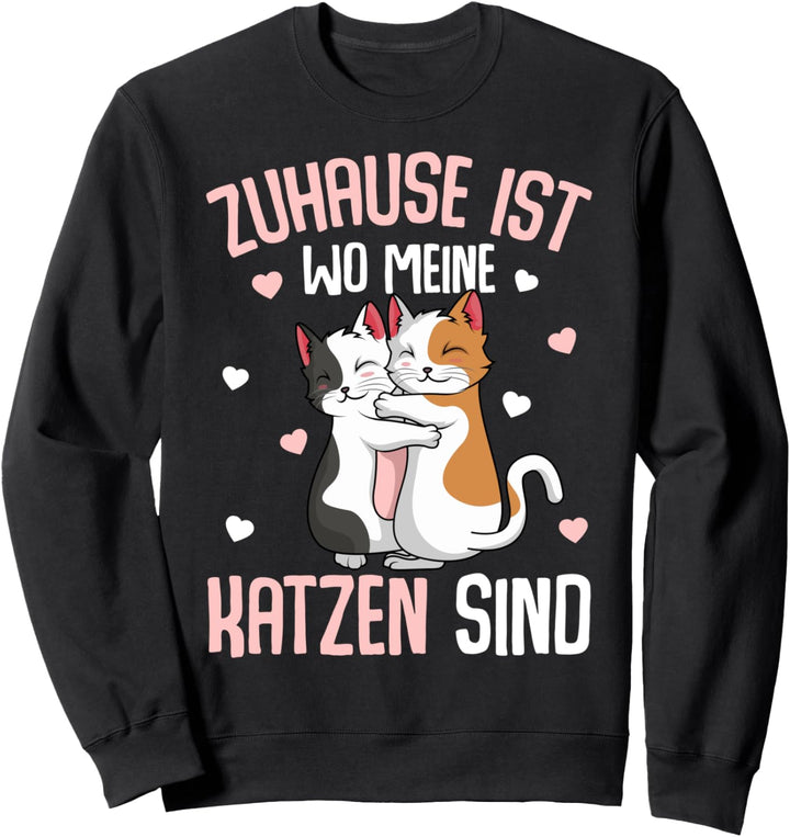 Zuhause ist wo meine Katzen sind Katze Mädchen Damen Sweatshirt