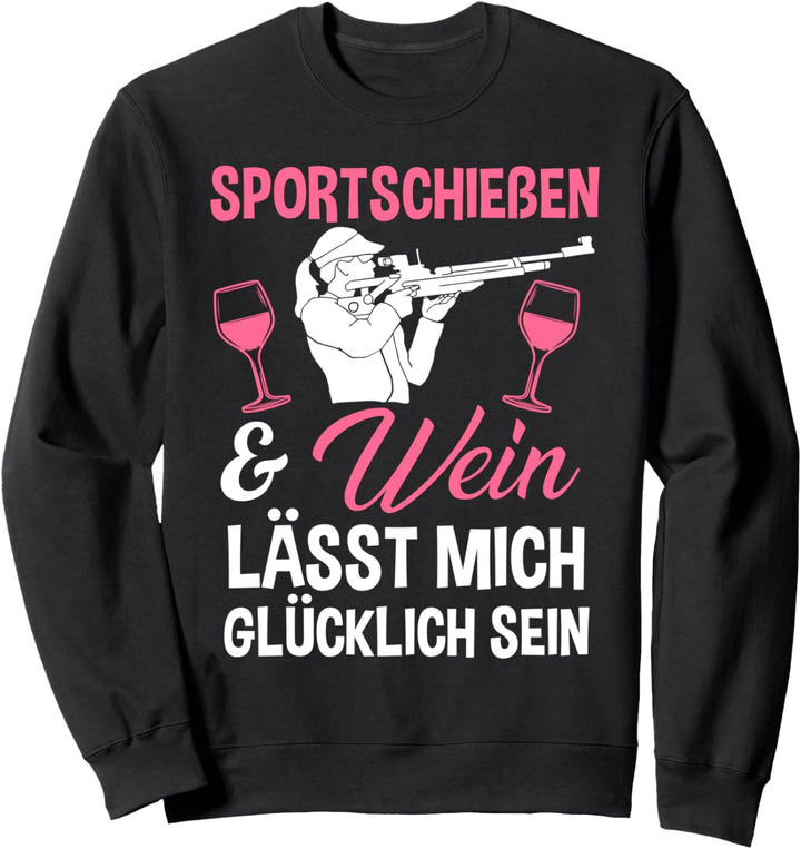 Sportschiessen Wein Schützenverein Sportschiessen Sweatshirt
