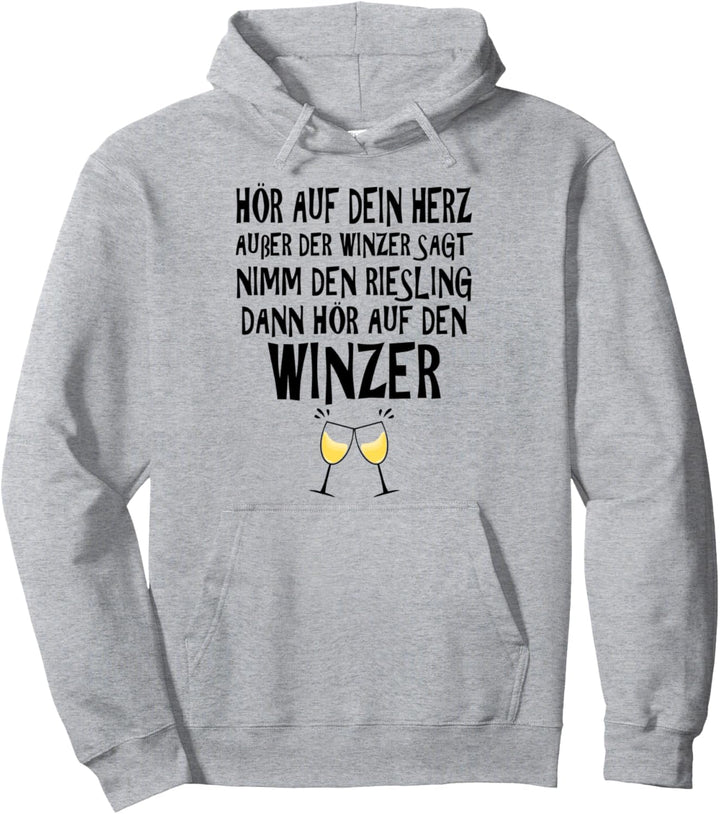 Hör auf dein Herz - Wein Weinfest Riesling Winzer Geschenk Pullover Hoodie