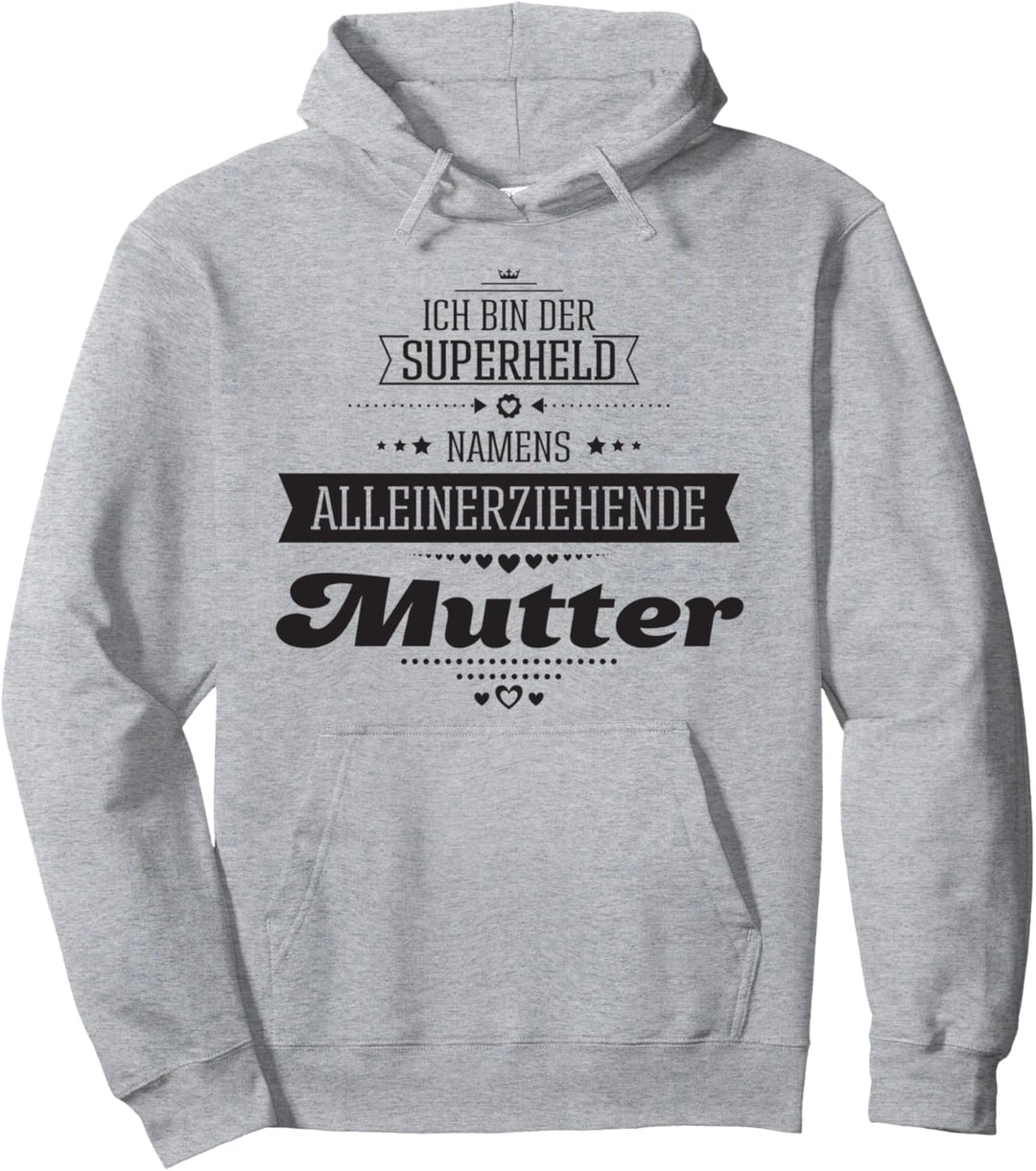 Superheld Namens Alleinerziehende Mutter Pullover Hoodie