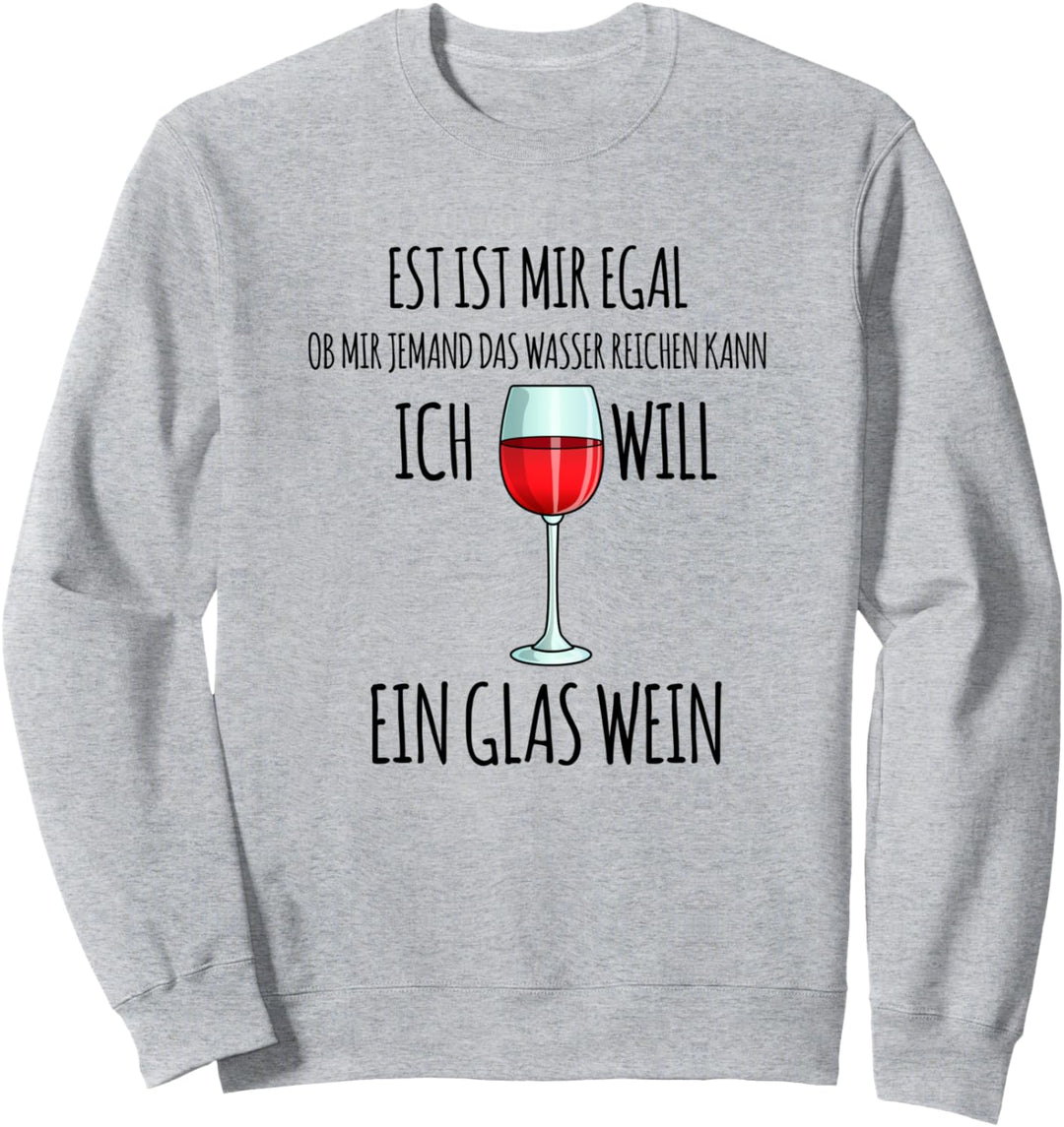 Lustiges Wein Geschenk Damen, mit witzigen Spruch, Glas Wein Sweatshirt