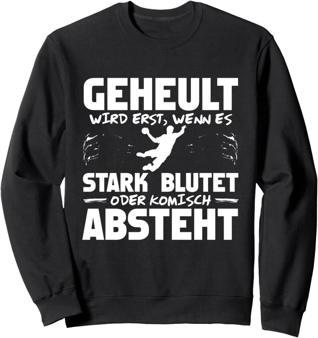 Lustiger Handball Spruch für Männer Sweatshirt