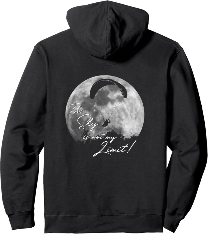 The Sky Is Not My Limit Paraglider Gleitschirm Fliegen Pullover Hoodie