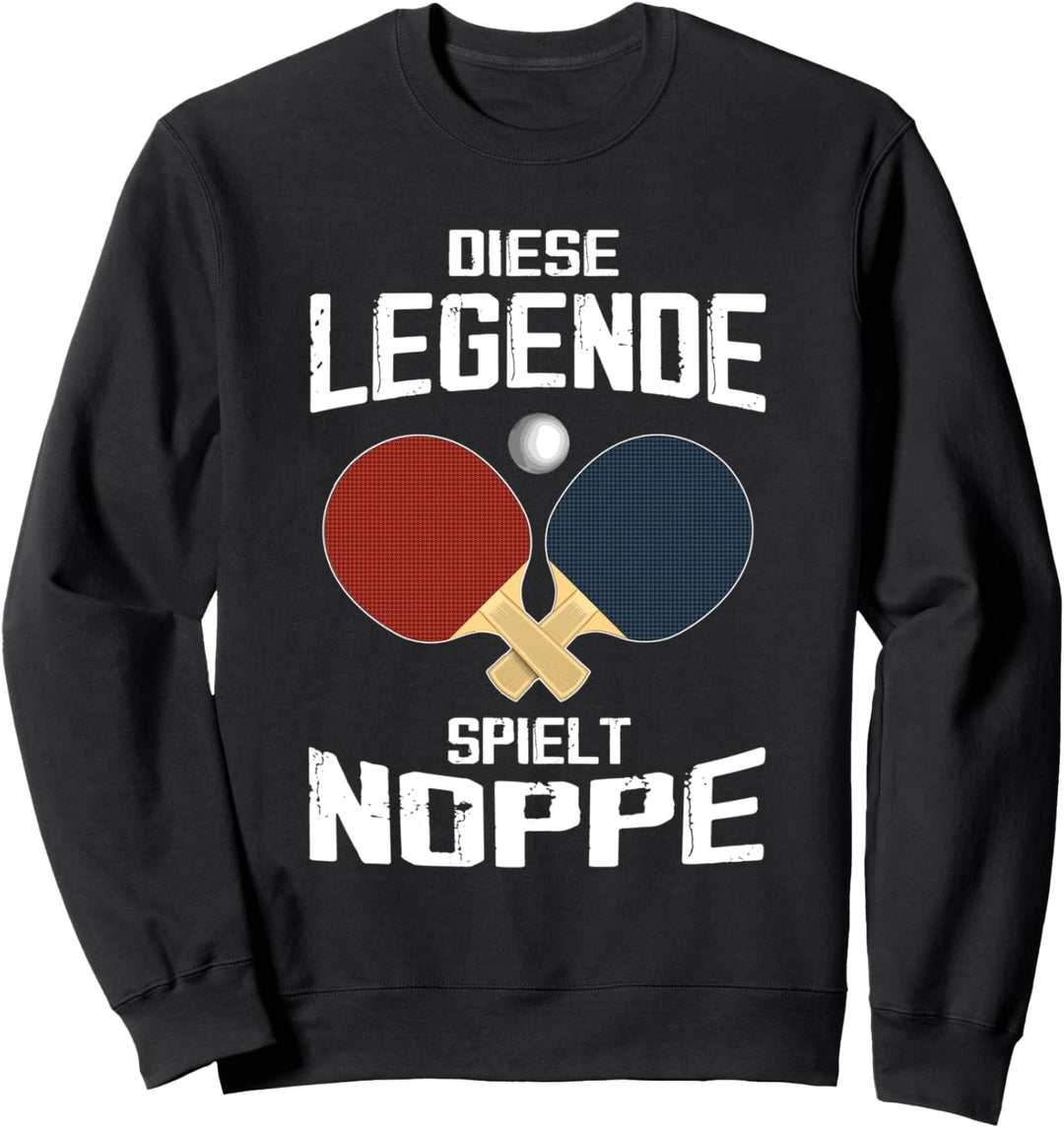 Tischtennis Belag Noppen kurz Legende spielt Noppe Sweatshirt