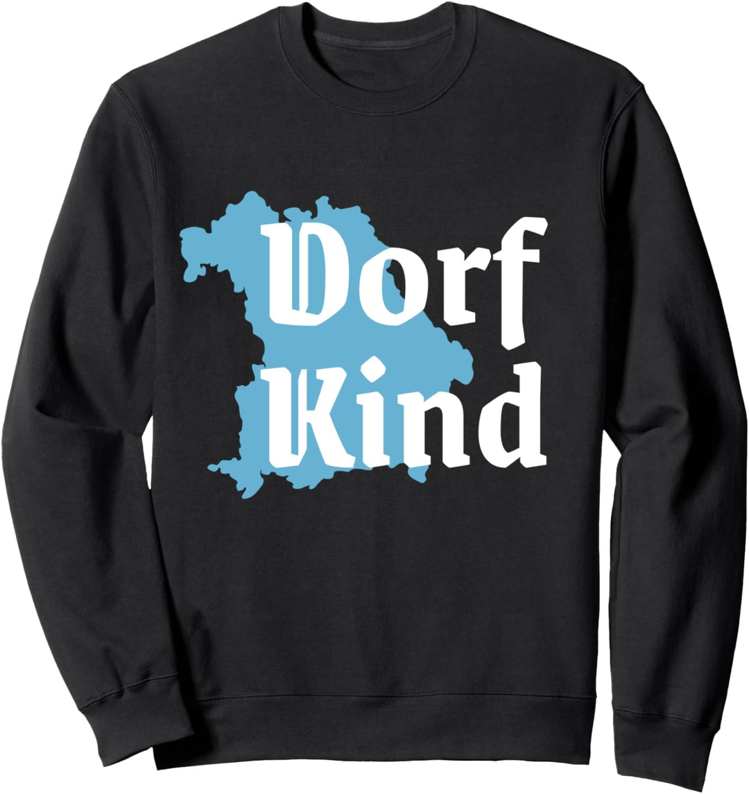 Dorfkind mit Umriss von Bayern - Shirt mit Spruch Sweatshirt