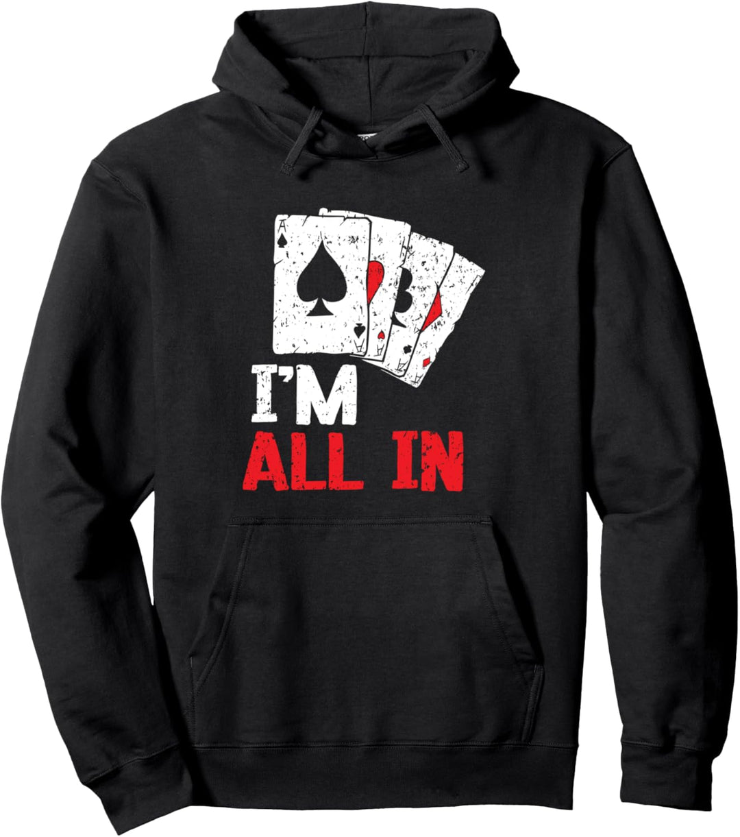 I'm All In Bluffing Kartenspiel Casino Player Poker Pullover Hoodie