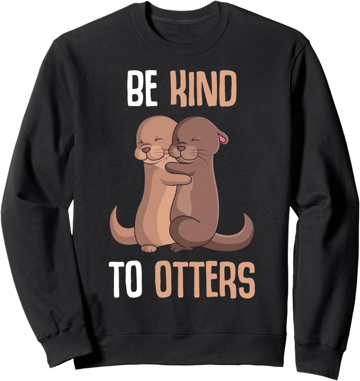 Be Kind To Otters Seeotter Otter Mädchen Kinder Damen Sweatshirt