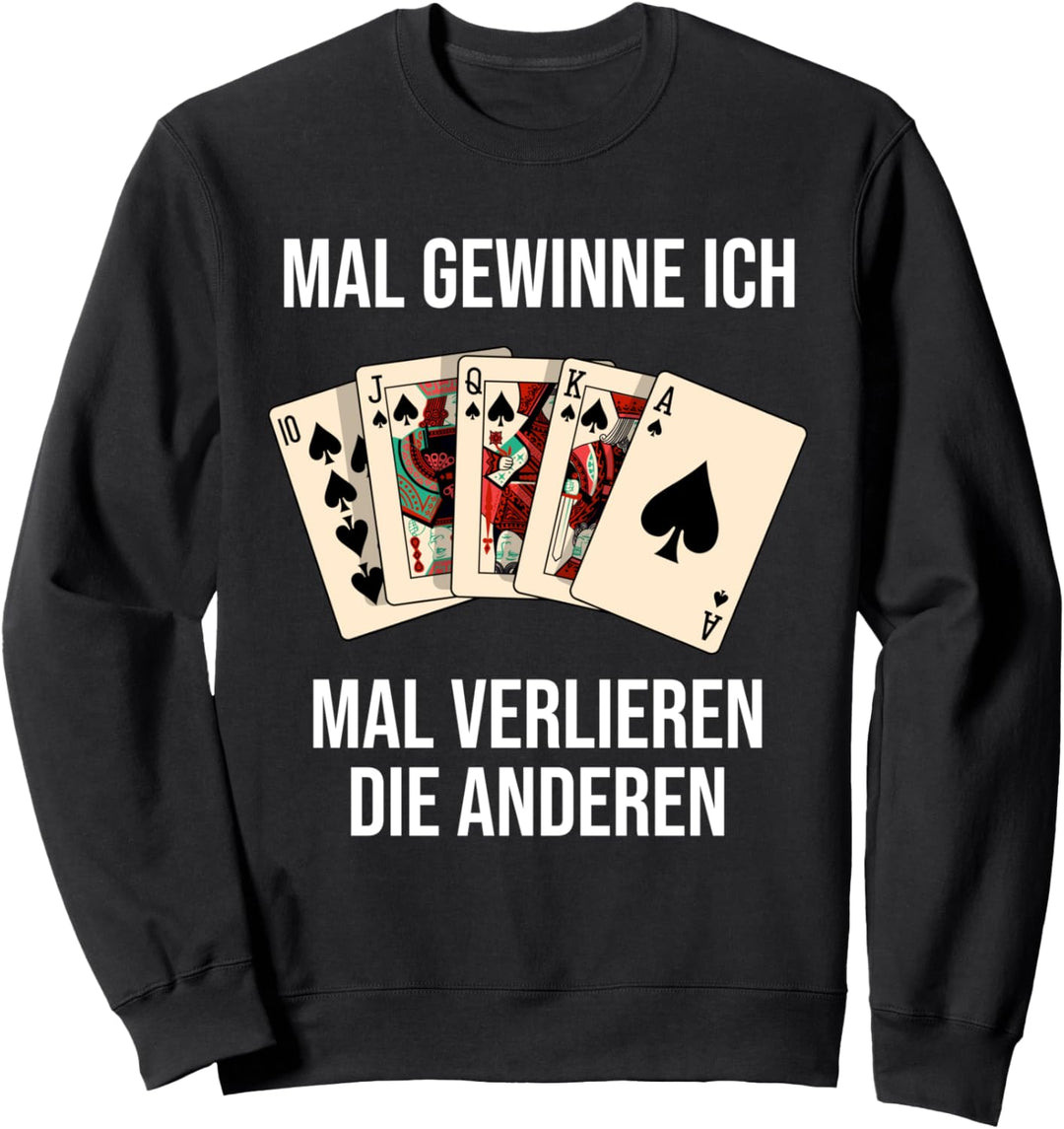 Poker Spruch für Kartenspieler zum Pokern Sweatshirt
