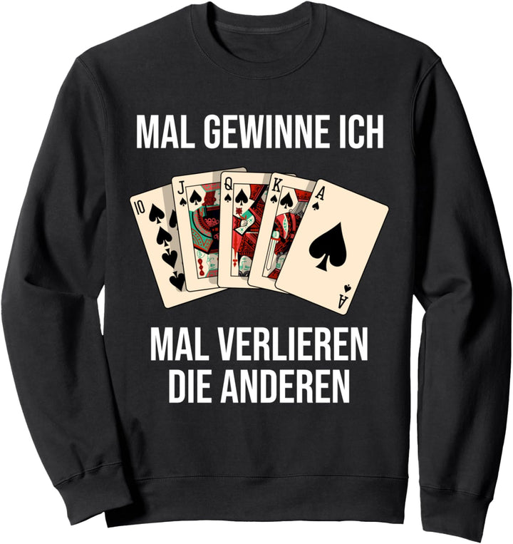 Poker Spruch für Kartenspieler zum Pokern Sweatshirt