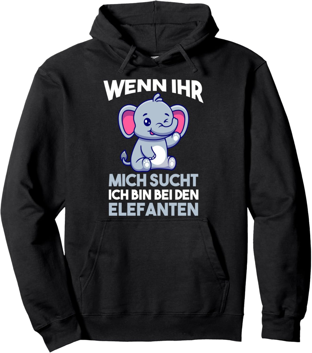 Ich bin bei den Elefanten Pullover Hoodie
